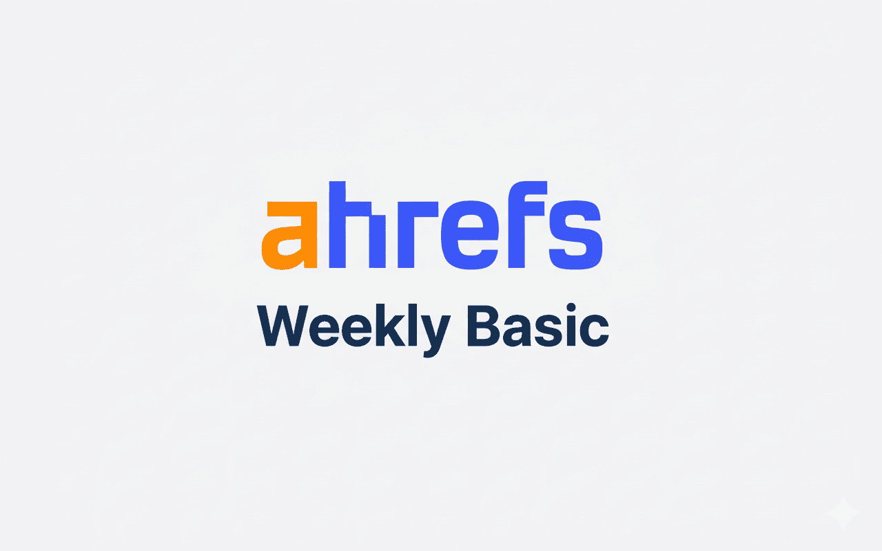 Ahref Weekly Basic